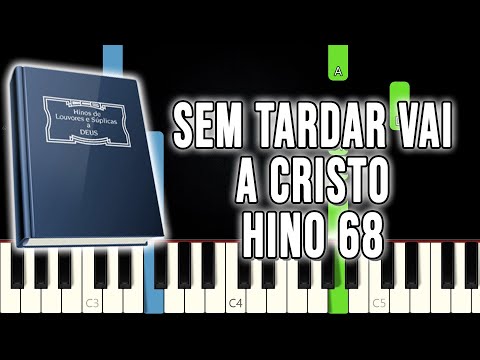 Hino 68 CCB - Sem Tardar Vai A Cristo | VERSÃO FÁCIL | Piano e Teclado Tutorial