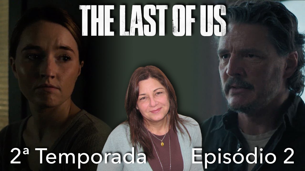 “The Last of Us” temp. 2 ep. 2: eu não vou me recuperar