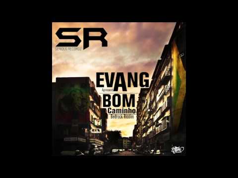 Evang - Bom Caminho (Bedrock Riddim) BONUS TRACK - PALAVRAS DE UM HOMEM LIVRE