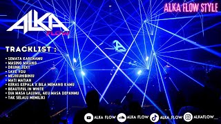 Download lagu Alka Flow Remix Style || DJ Breakbeat Indo x Barat Bikin Baper Auto Mewek ✈✈✈ mp3