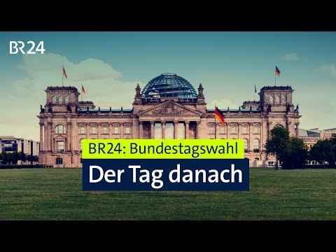 Bundestagswahl 2025: Der Tag danach - was bedeutet der Wahlausgang für Deutschland? | BR24live