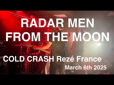 RADAR MEN FROM THE MOON Full Live Concert 4K @ COLD CRASH Rezé France March 6th 2025