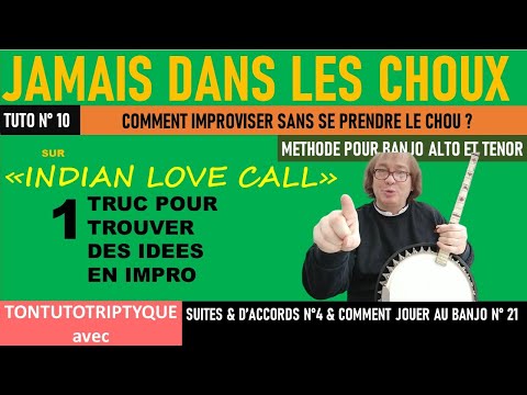 BANJO TENOR - JAMAIS DANS LES CHOUX TUTO N° 10 : trouver des idées d'impro  - TONTUTOTRIPTYQUE 4