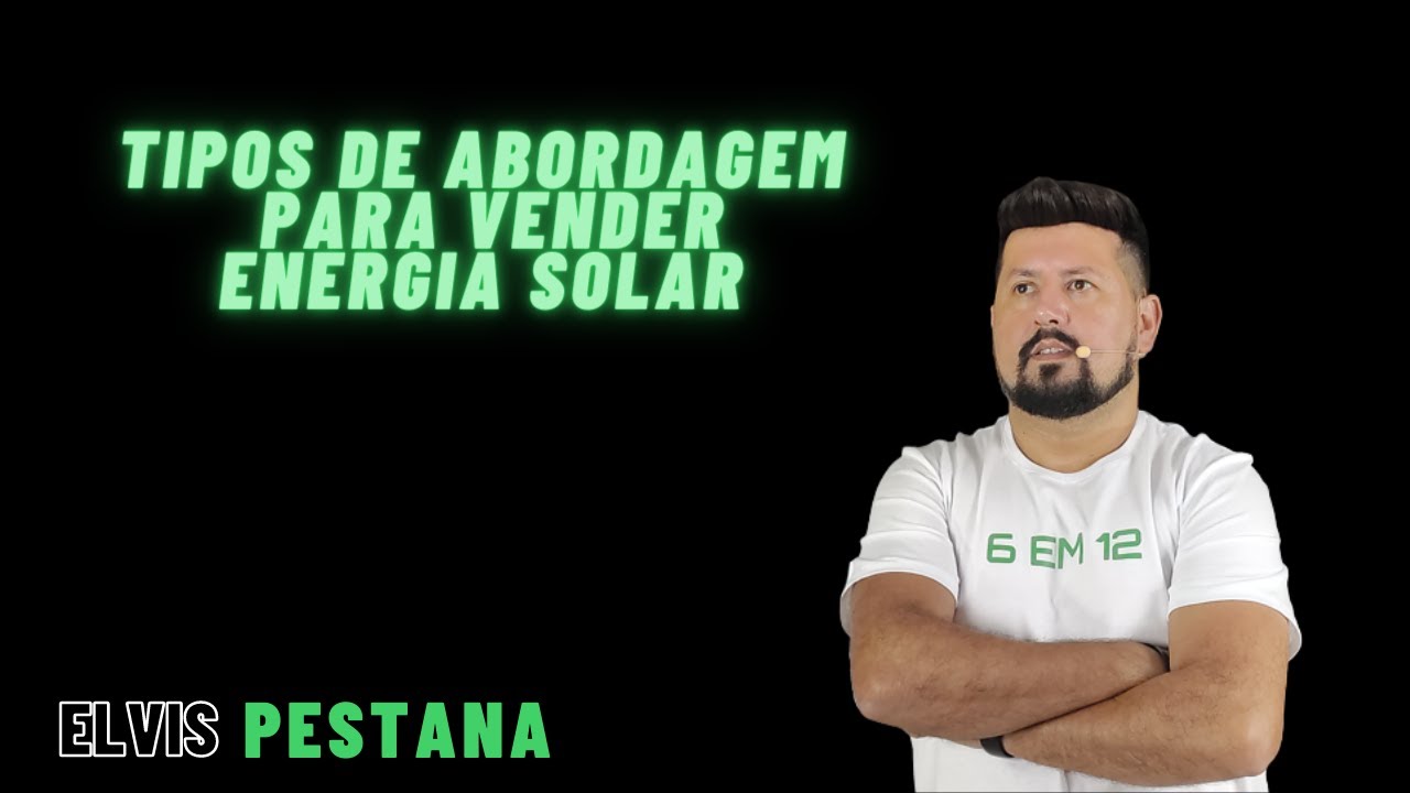 TIPOS DE ABORDAGEM PARA VENDER ENERGIA SOLAR