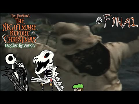A Filthy Finale - The Nightmare Before Christmas Oogies Revenge Final
