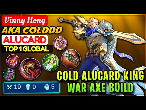 Cold Alucard King War Axe Build [ Top 1 Global Alucard ] Vinny Hong AKA Colddd - Mobile Legends