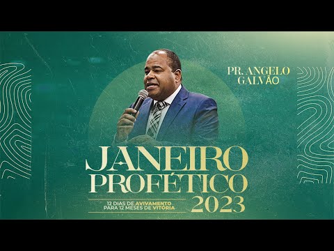 MENSAGEM COMPLETA | PR. ANGELO GALVÃO | 5º DIA JANEIRO PROFÉTICO 2023