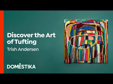 Introduction to Tufting: Learn to Paint with Yarn - Course by Trish Andersen | Domestika English