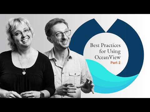 Best Practices for Using OceanView Part 2