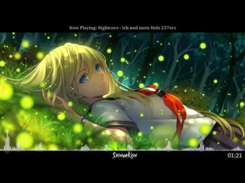 Ich und mein Holz Nightcore 257ers