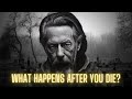 This Will Give You Goosebumps Alan Watts On Death