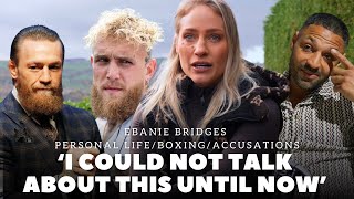 ‘I COULD NOT SPEAK ABOUT THIS TILL NOW’ Ebanie Bridges EXPOSES TRUTH ON PERSONAL LIFE & ACCUSATIONS