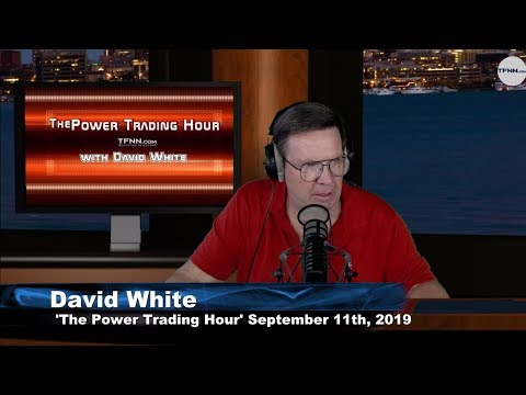 September 11th, The Power Trading Hour with David White - 2019