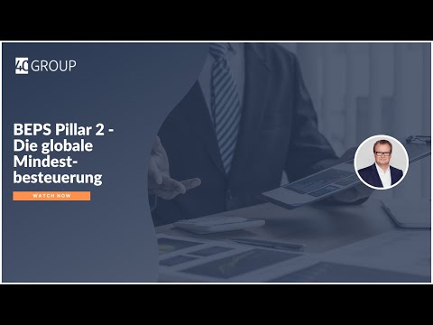 BEPS Pillar 2 - Die globale Mindestbesteuerung | 4C GROUP