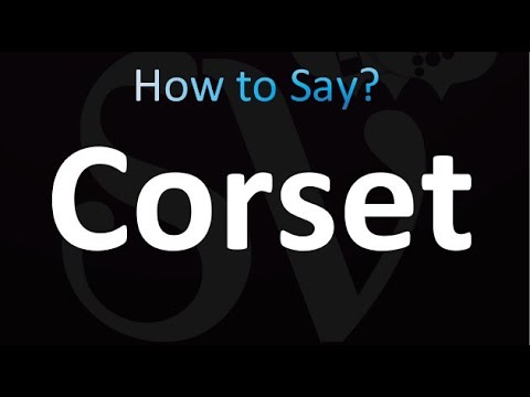 How to Pronounce Corset (correctly!)