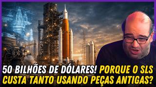 50 BILHÕES DE DÓLARES! Porque o SLS custa tão caro?