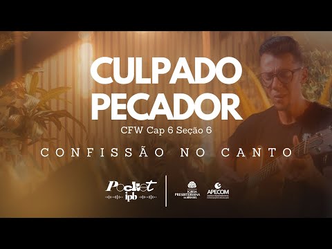 Culpado Pecador - Confissão no Canto