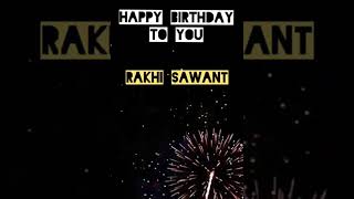 Rakhi Sawant: A Short Pleasant Birthday Wishes Video For Whatsapp Status