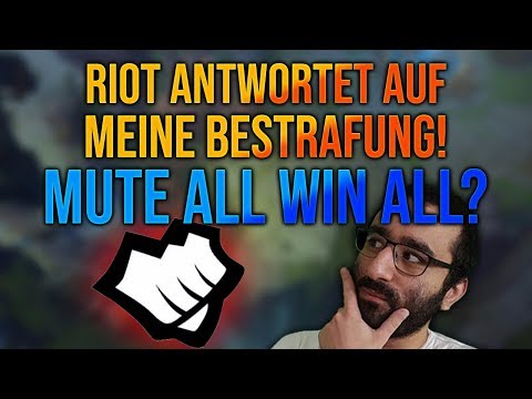 RIOT ANTWORTET AUF MEINE BESTRAFUNG! Mute all win all? [League of Legends]