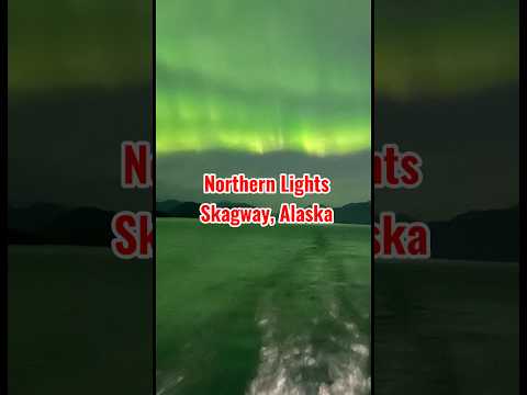 Thumbnail for Northern Lights Over Skagway! Aurora Borealis Seen from Norwegian Encore #travel #cruise #alaska
