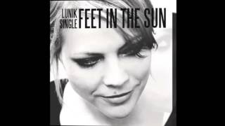 Feet In The Sun - Lunik (Klischee Remix)