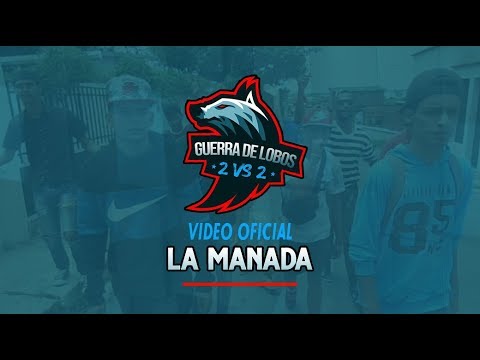 LA MANADA (Video oficial) Guerra de Lobos 2019 - Urbanos TODAY