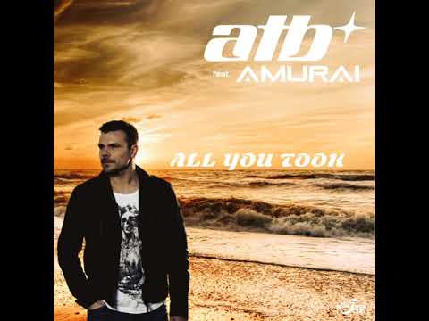 ATB feat. AMURAI - All You Took (Original Mix) [4K]
