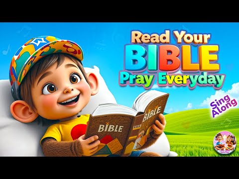 Read Your Bible, Pray Every Day 📖 | Fun Sing Along Bible Song for Kids