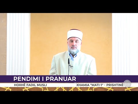HUTBE | Pendimi i pranuar - Fadil Musliu