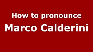 How to pronounce Marco Calderini