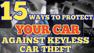 Keyless entry car theft NO MORE how to totally protect your car from keyless theft