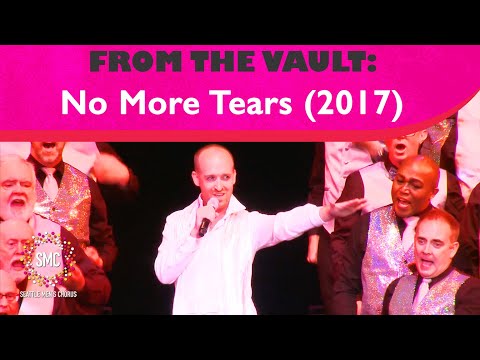 No More Tears (Enough is Enough) (2017) | Seattle Men's Chorus