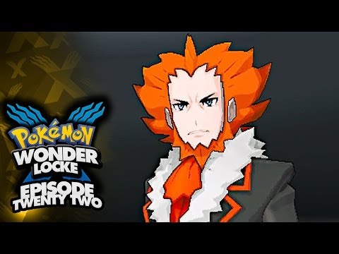 Pokémon X Wonderlocke!! - Ep 22 "LysandreTHEGREAT"