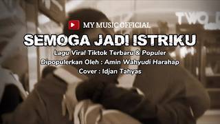 Download lagu SEMOGA JADI ISTRIKU - AMIN WAHYUDI HARAHAP (COVER) | LAGU VIRAL TIKTOK TERBARU  MUSIK VIDEO mp3