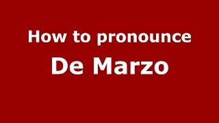 How to pronounce De Marzo