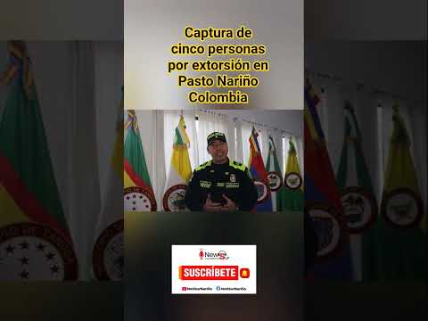 #NOTICIAS CAPTURA DE CINCO PERSONAS POR EXTORSIÓN EN PASTO NARIÑO COLOMBIA 2025