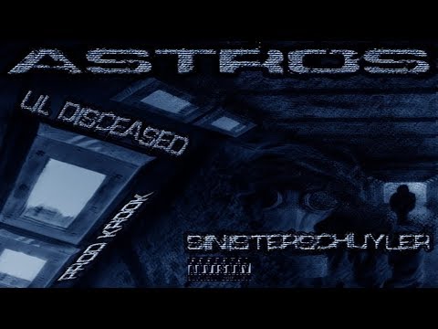Lil Disceased x SINISTERSCHUYLER - ASTROS (Prod. by KRXXK)