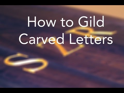 How to Gild Carved Letters
