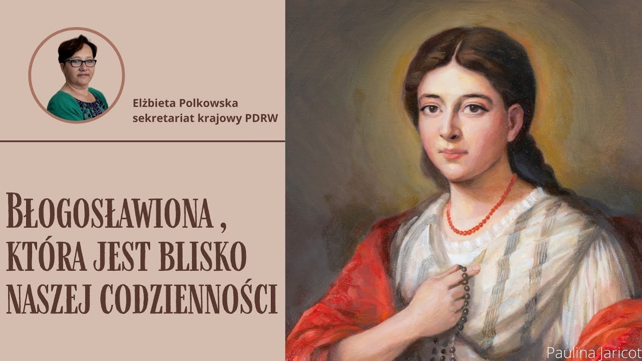 P. Elżbieta Polkowska – życie błogosławionej Pauliny Jaricot uczy nas wierności Bogu.