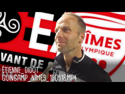 ETIENNE DIDOT RÉAGIT APRÈS GUINGAMP - NÎMES (2-2) / Ligue 1 - 18 mai 2019