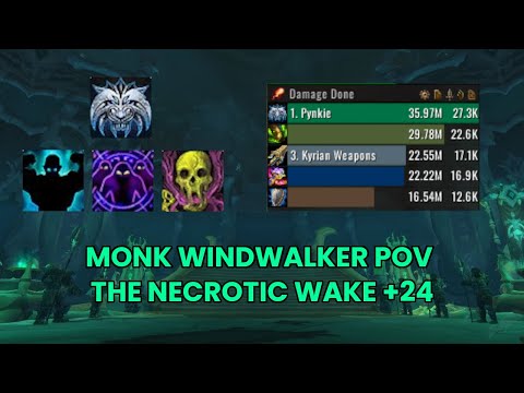The Necrotic Wake 24+ | Monk Windwalker POV | 27k DPS | Fortified/Spiteful/Necrotic