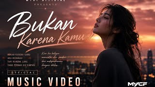 Download lagu Bukan Karena Kamu - MYCF | Slow DJ Galau Paling Menyentuh 2026 mp3 Download lagu Bukan Karena Kamu - MYCF | Slow DJ Galau Paling Menyentuh 2026 mp3