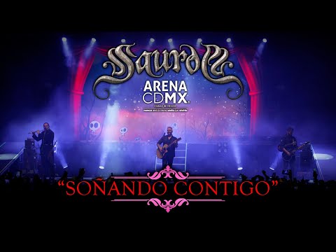 SAUROM - Soñando Contigo (ArenaCDMX)
