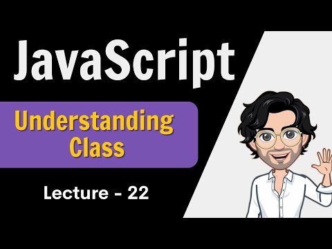 What is a Class? Javascript Lecture 22 | Web Development Course
