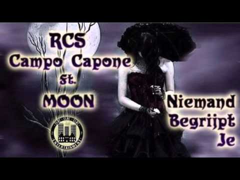 Rcs Ft Campo Capone & Moon - Niemand Begrijpt Je