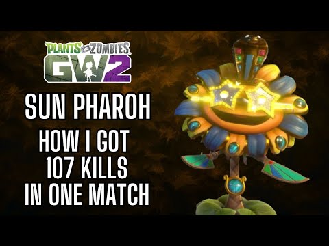 Sun Pharaoh Guide + 107 Kills In One Match PVZ GW2