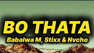 Download lagu Babalwa M - Bo Thata (lyrics) ft. Stixx & Nvcho  mp3