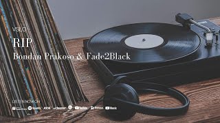 Download lagu Bondan Prakoso ft Fade2Black RIP Vinyl Mode... mp3