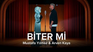 Arven Kaya & Mustafa Yılmaz - Biter Mi ( Official Video )