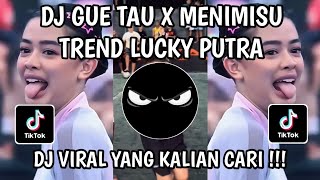 Download lagu DJ GUE TAU X MINIMISU LUCKY PUTRA - SOUND VIRAL TIKTOK TERBARU 2026 mp3